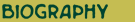 Biography